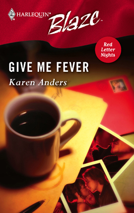 Title details for Give Me Fever by Karen Anders - Available